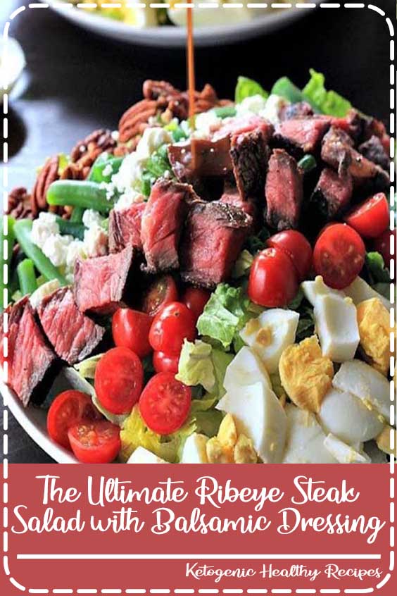 The Ultimate Ribeye Steak Salad with Balsamic Dressing Food Brenda