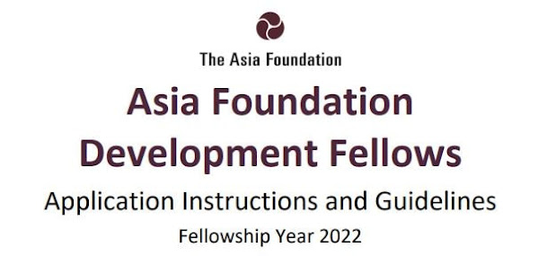 Beasiswa Program Asia Foundation Development Fellows adalah program pembelajaran yang dinamis dan beragam yang dirancang untuk masyarakat Asia yang sangat berbakat, di bawah usia 40 tahun, untuk meningkatkan keterampilan kepemimpinan mereka, pengetahuan pembangunan Asia, jaringan profesional, dan eksposur internasional.