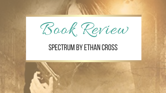 #BookReview: Spectrum by Ethan Cross