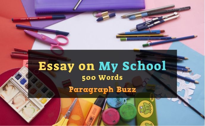 500 words essay on my school