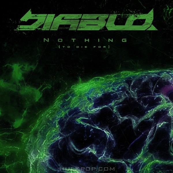 DIABLO – Nothing (To Die For) – Single