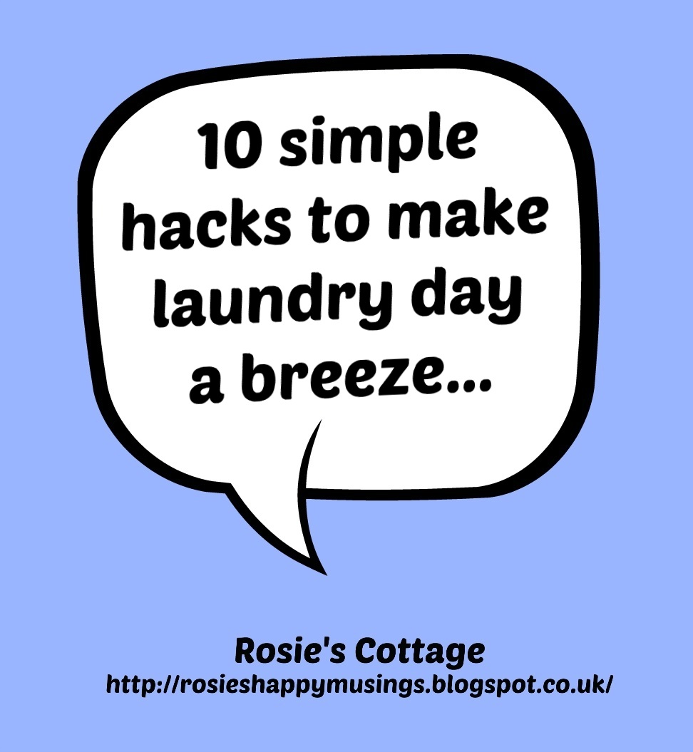 Rosie's Cottage 10 Simple Hacks To Make Laundry Day A Breeze..