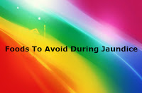 What should be avoided in jaundice