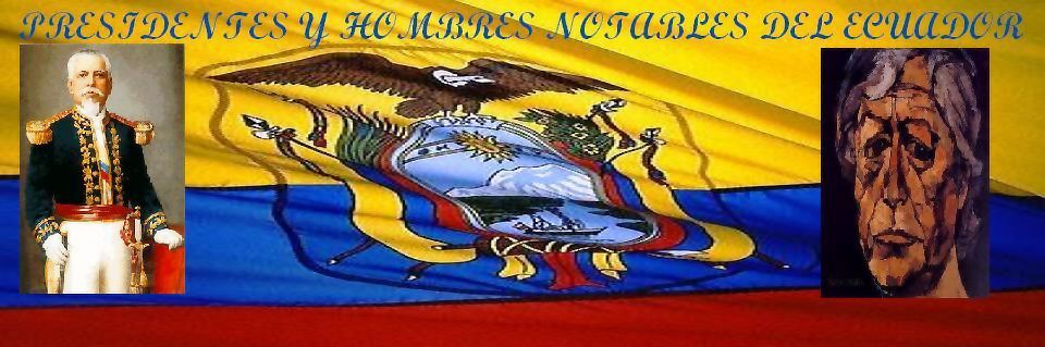 PRESIDENTES DEL ECUADOR