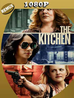 The Kitchen (2019) REMUX [1080p] Latino [GoogleDrive] SXGO
