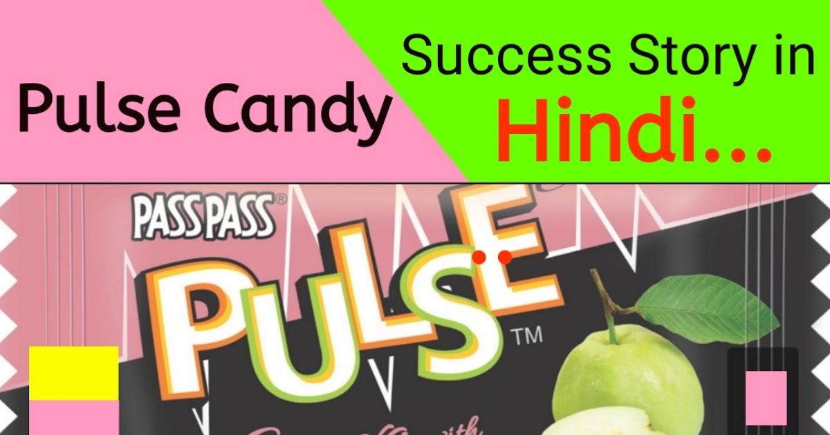 Pulse Candy Success Story In Hindi_Facts_DS Group_Inspiring Story