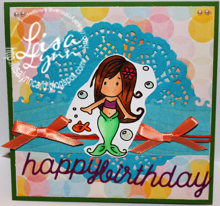 Lisa Lynn's Card Creations: Mermaid Happy Birthday
