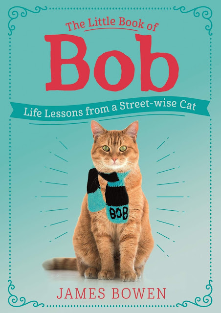 Book Review: The Little Book of Bob: Life Lessons from a Streetwise Cat by James Bowen