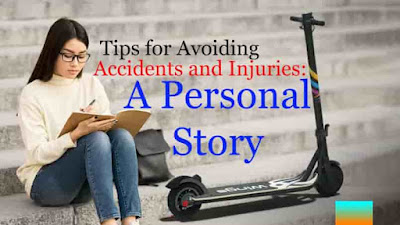 Tips for Avoiding Accidents and Injuries: A Personal Story