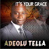 Adeolu Tella - It's Your Grace + Alade Ogo