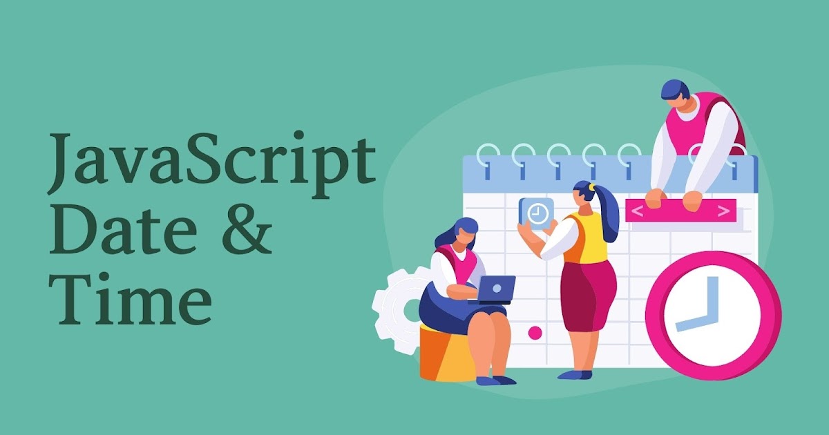 14. Date & Time : JAVASCRIPT