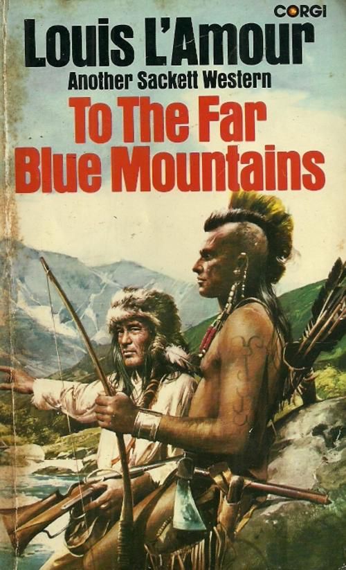 Paperback Warrior: Sacketts #02 - To the Far Blue Mountains
