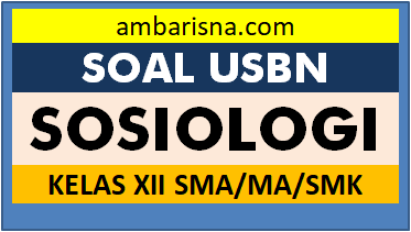 Contoh Soal Paket D Usbn Sosiologi Sma Terbaru Beserta Jawabannya Ambarisna Com