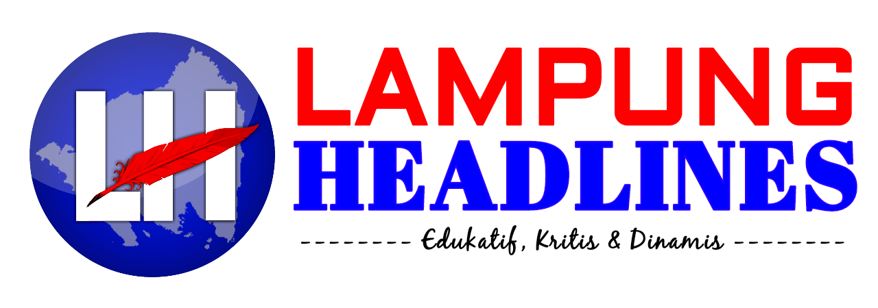 Lampung Headlines | Edukatif, Kritis & Dinamis