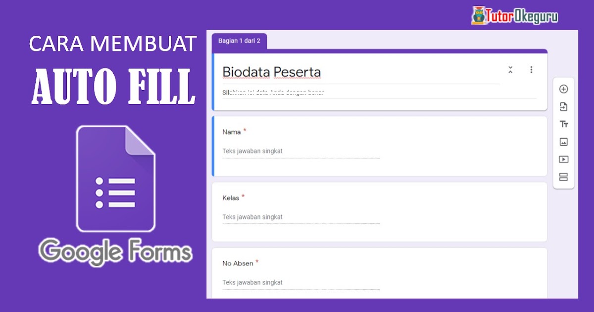 Cara Membuat Auto Fill Google Form Tutorial Okeguru
