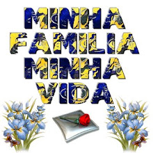 Minha família, é tudo na minha vida!