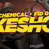 VIDEO: Chemical x Fid Q – Kesho
