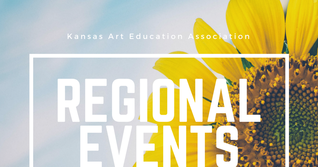 Kansas Art Education Association Region Events