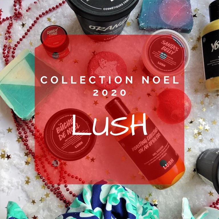 Lush - collection de Noël 2020 #concours - Par Lili LaRochelle à Bordeaux