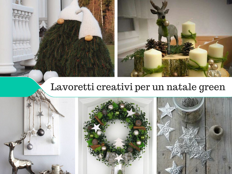 Lavoretti Creativi Natale.Lavoretti Creativi Per Vivere Un Natale Green Kreattivablog