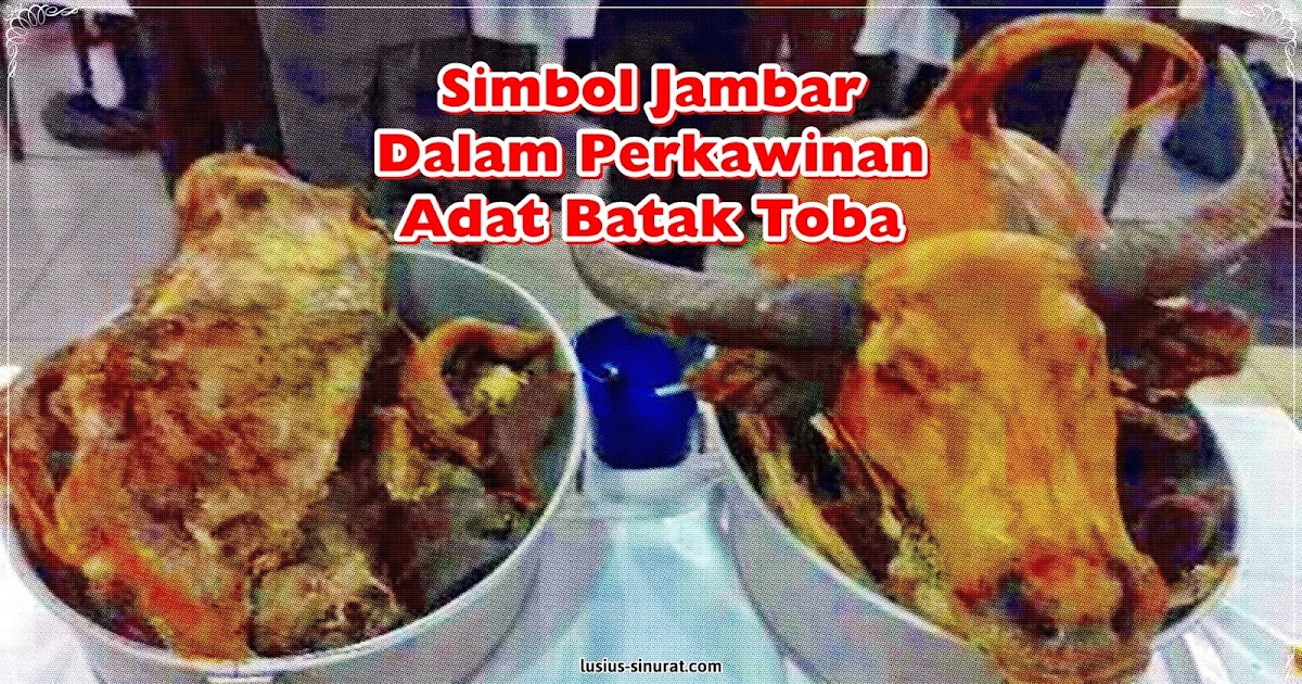 Simbol Jambar Dalam Perkawinan Adat Batak Toba Lusius