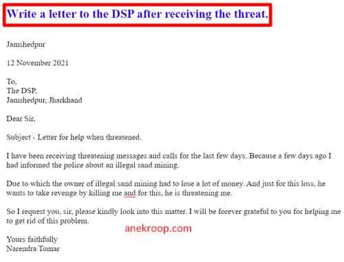 Write a letter to the DSP after receiving the threat. Write a letter to the DSP after receiving the threat.