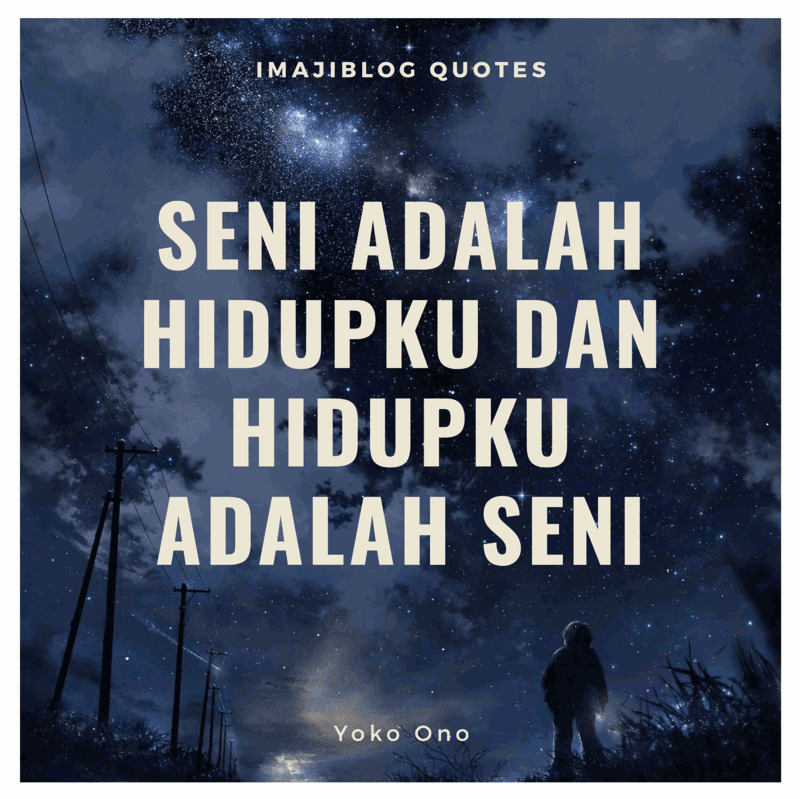 35+ Kata Bijak Tentang Seorang Seniman dan Arti Sebuah Seni - ImajiBlog