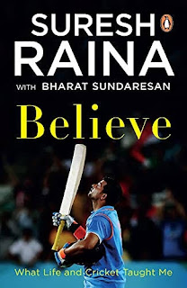 Believe Suresh Raina