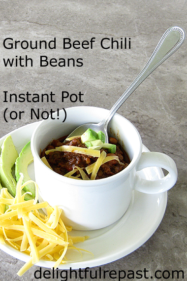 Ground Beef Chili with Beans - Instant Pot (or Not) / www.delightfulrepast.com