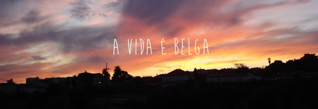 A VIDA É BELGA