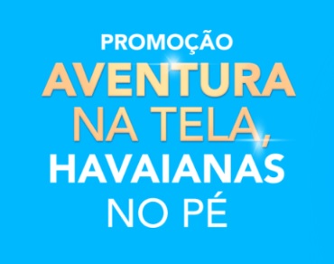 Aventura na Tela Havaianas no Pé Promoção