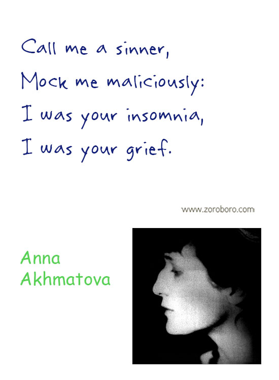 Anna Akhmatova Quotes. Anna Akhmatova Poems, Anna Akhmatova Poetry, Life Quotes, Soul Quotes, Silence Quote. Anna Akhmatova