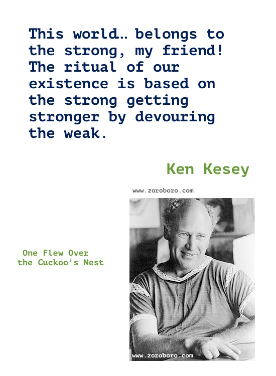 Ken Kesey Quotes. Ken Kesey One Flew Over the Cuckoo's Nest Book Quotes, Ken Kesey Writing, Ken Kesey Books Quotes,inspirational,motivational,hindi