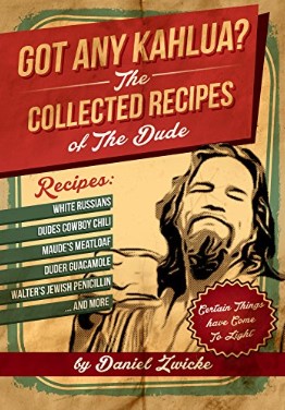 The BIG LEBOWSKI COOKBOOK