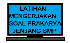 Soal Latihan Prakarya Kelas 9