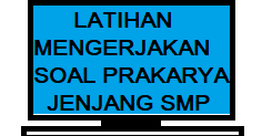 Soal Dan Kunci Jawaban Prakarya Kelas 9 Terbaru Kherysuryawan Id