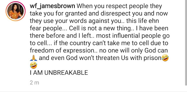 Cell is not a new thing, I have been there before and I left -James Brown Slams back at Bobrisky as the fight continues
