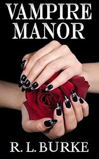 Vampire Manor - a young adult paranormal romance by R.L. Burke