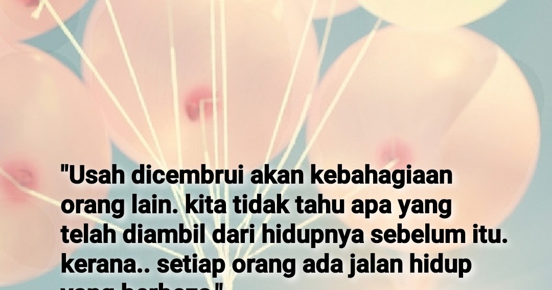 Usah Cemburu Dengan Kebahagiaan Orang Lain Informasi Santai