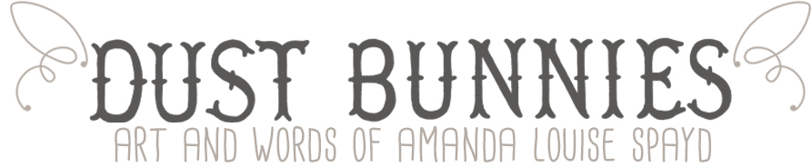 Dust Bunnies by Amanda Louise Spayd