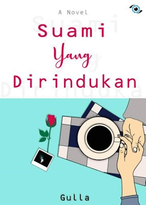Suami Yang Dirindukan by Gulla Pdf Suami Yang Dirindukan by Gulla Pdf