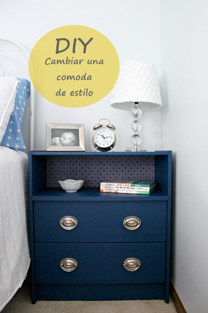 DIY: CAMBIAR UNA CÓMODA DE ESTILO