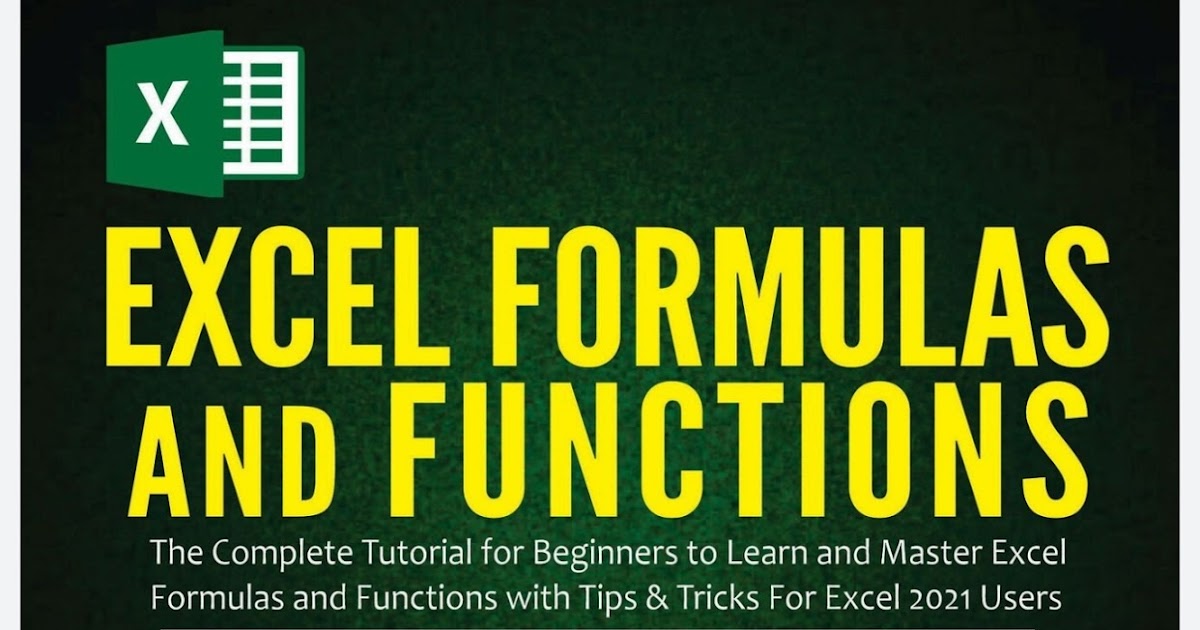 Excel Formulas and Functions: The Complete Tutorial for Beginners to ...