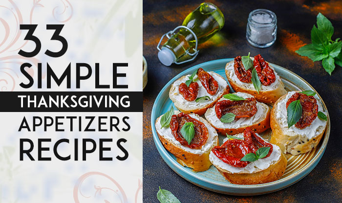 33 Simple Thanksgiving Appetizer Recipes | NeoStopZone