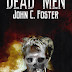 Book Review : John C. Foster - Dead <strong>Men</strong> (2015)