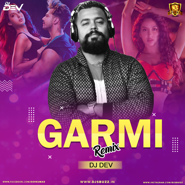 Garmi Remix – DJ Dev