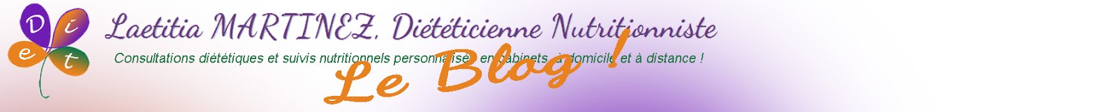 Laetitia MARTINEZ, Diététicienne Nutritionniste - Le Blog !