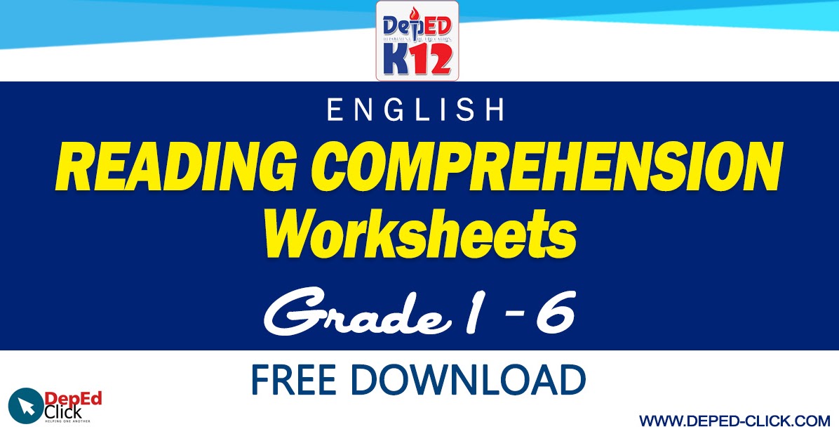 reading-comprehension-worksheets-for-grade-1-6-free-download-deped