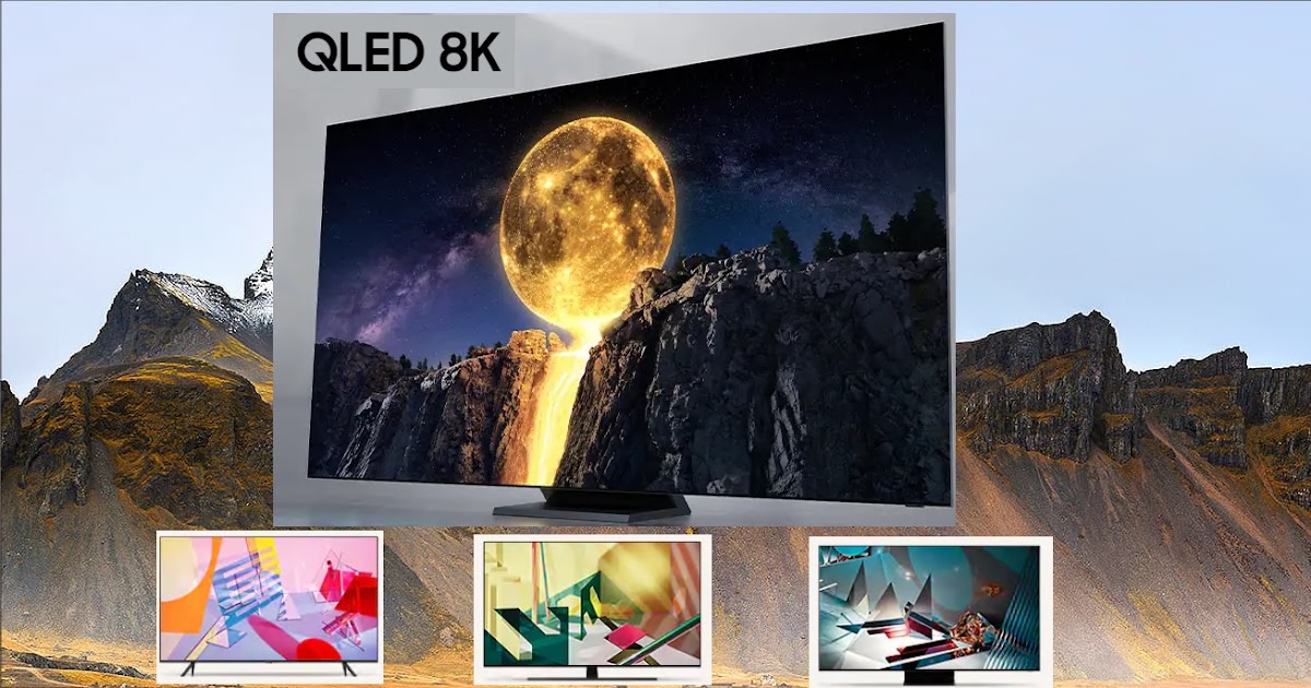 SAMSUNG 8K QLED BETTER THAN EVERYONE OR EVERYTHING OF THE SAME TYPE TV's QLED AT ITS BEST