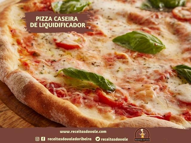 Receita de Pizza Caseira de Liquidificador